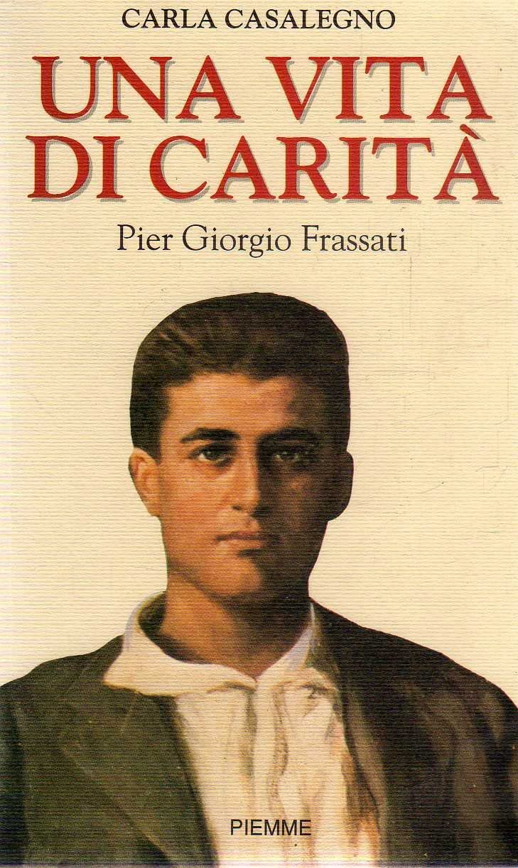 Una vita di carità. Pier Giorgio Frassati Politics & Society