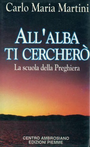All'alba ti cercherò. La scuola della preghiera book