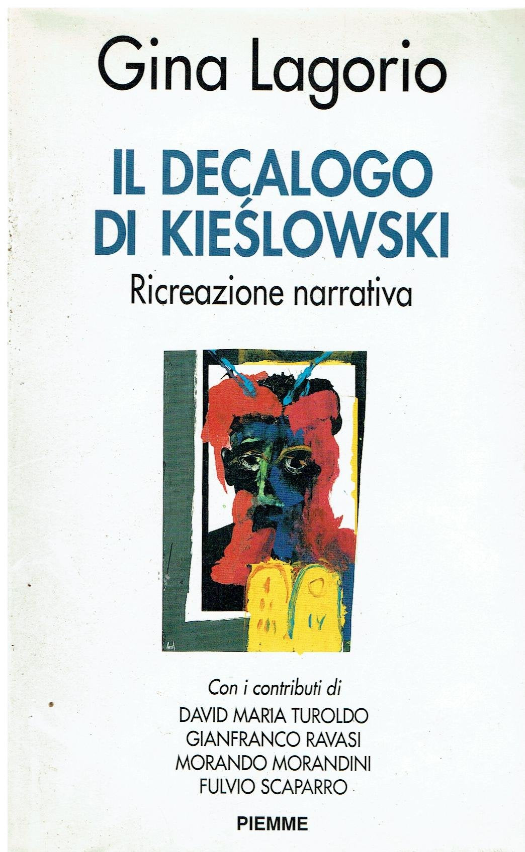 Il decalogo di Kieslowski. Ricreazione narrativa book