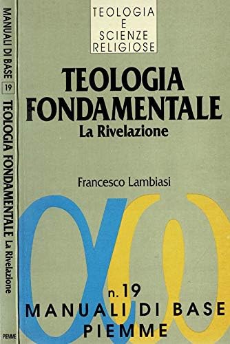 Teologia fondamentale. La rivelazione (Manuali di base) Religion & Esotericism