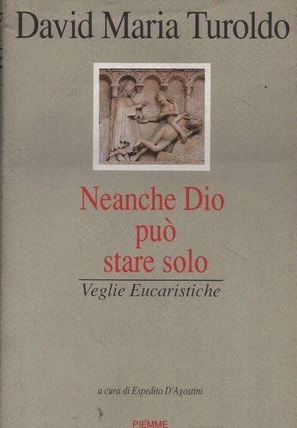 Neanche Dio può stare solo Religion & Esotericism