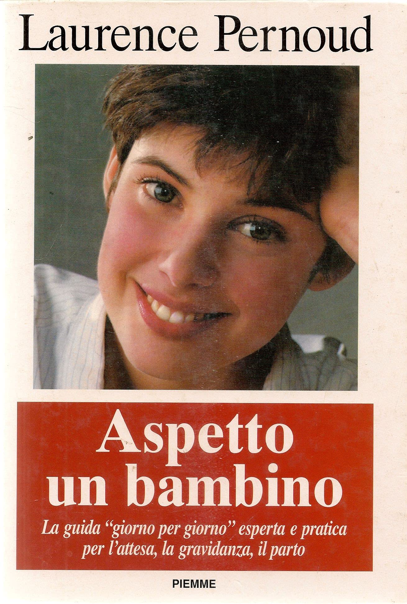 Aspetto un bambino. Una guida «Giorno per giorno» esperta e pratica per l'attesa, la gravidanza, il parto (Manuali della casa) Parents & Children