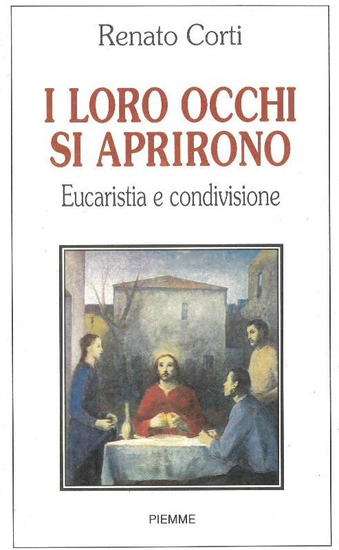 I loro occhi si aprirono. Eucaristia e condivisione Religion & Esotericism