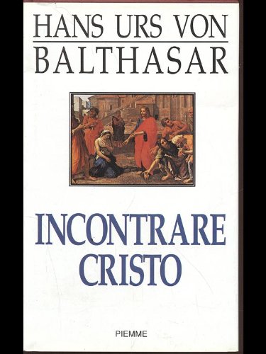 Incontrare Cristo (Bibbia e teologia) Religion & Esotericism