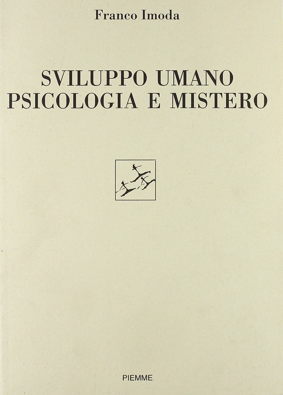 Sviluppo umano, psicologia e mistero (Bibbia e teologia) Books
