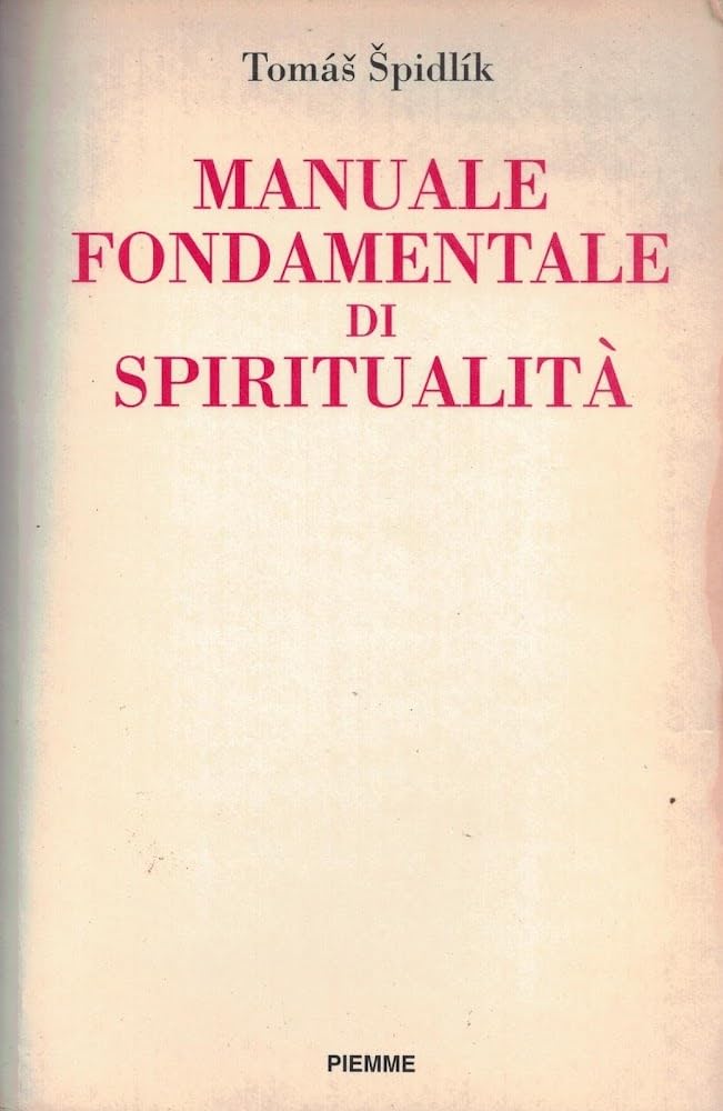 Manuale fondamentale di spiritualità Religion & Esotericism
