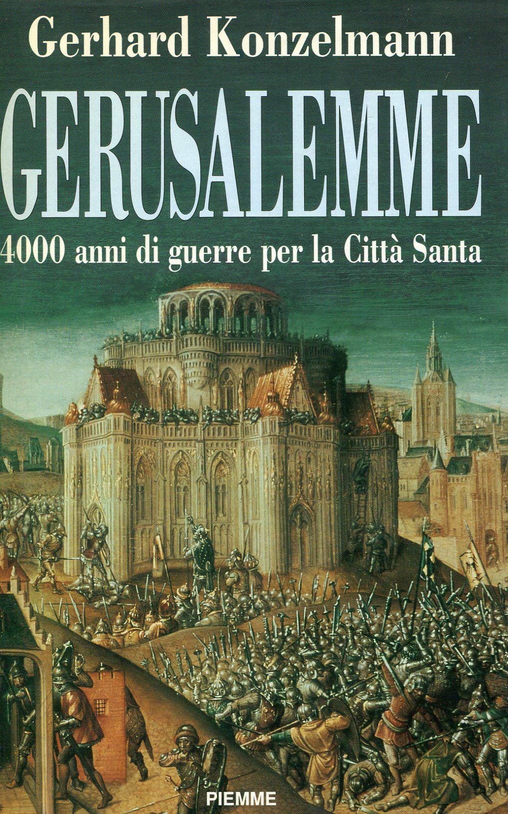 Gerusalemme. 4000 anni di guerre per la Città Santa book