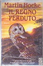 Il regno perduto. Un magico volo nel segreto mondo dei gufi all'ombra della luna Contemporary literature