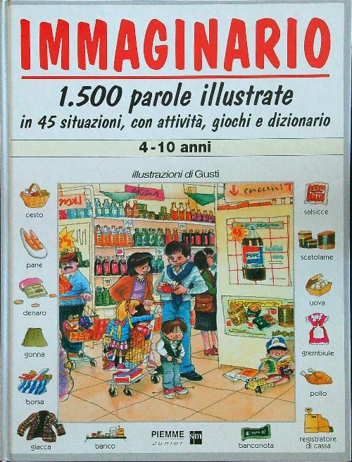 Immaginario. 1500 parole illustrate in 45 situazioni, con attività, giochi e dizionario di italiano Non-fiction