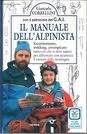 Il manuale dell'alpinista. Escursionismo, trekking, arrampicate (Manuali della casa) Leisure & Fun
