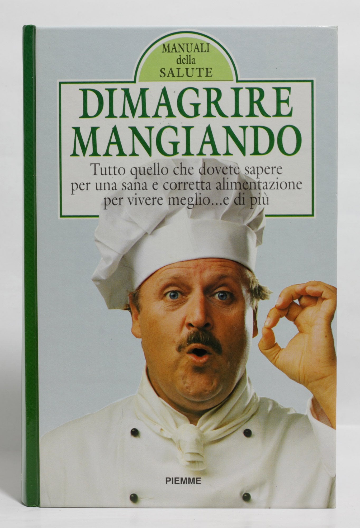 Dimagrire mangiando. La salute in cucina book