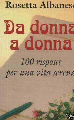 Da donna a donna. 100 risposte per una vita serena Books