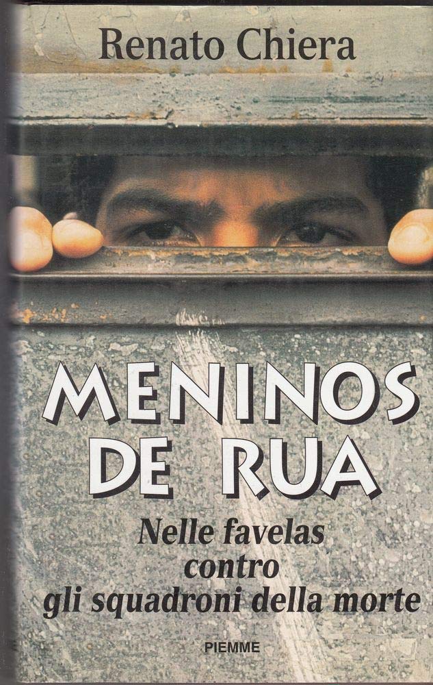 Meniños de rua. Nelle favelas contro gli squadroni della morte Books