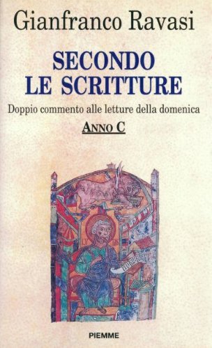 Secondo le Scritture. Doppio commento alle letture della domenica. Anno C book