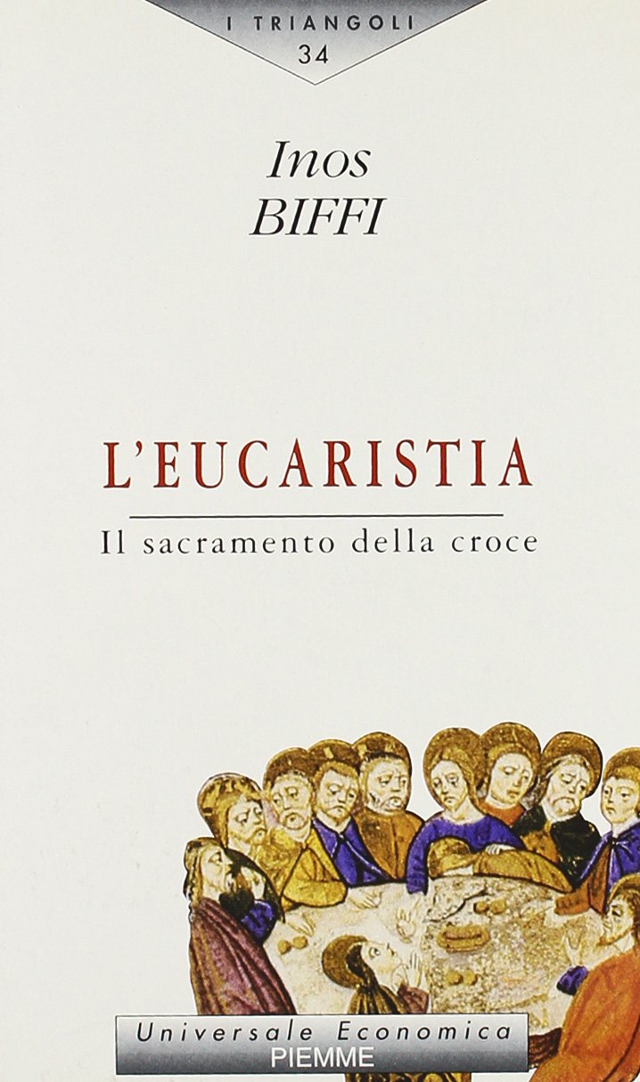 Eucaristia. Il sacramento della croce (I triangoli) Religion & Esotericism