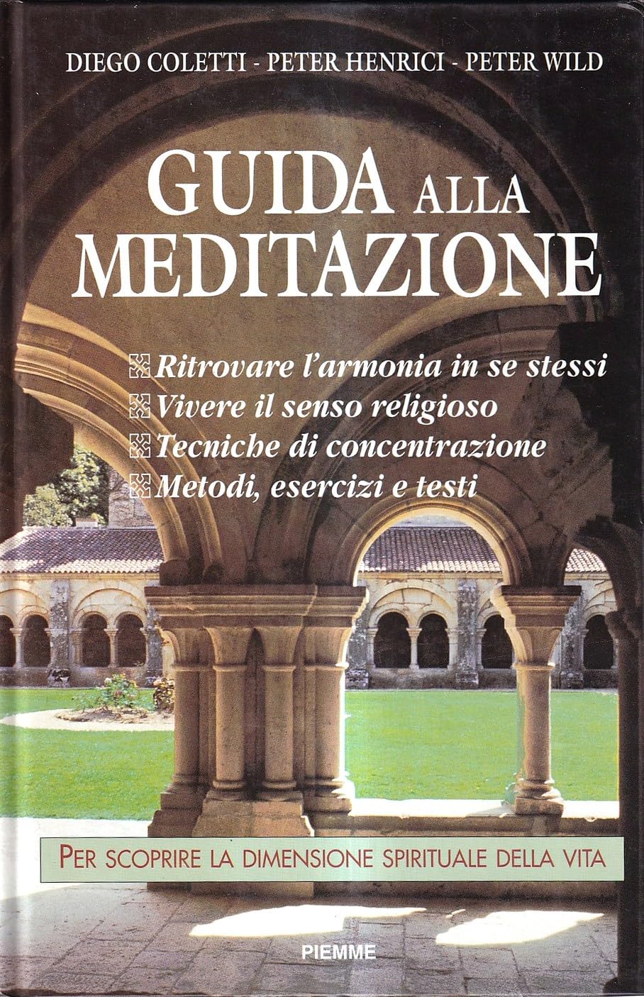 Guida alla meditazione. Per scoprire la dimensione spirituale della vita (Guide) Religion & Esotericism