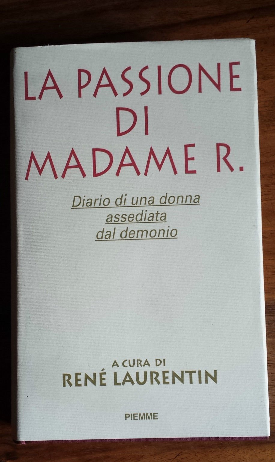 La passione di madame R. Diario di una donna assediata dal diavolo book