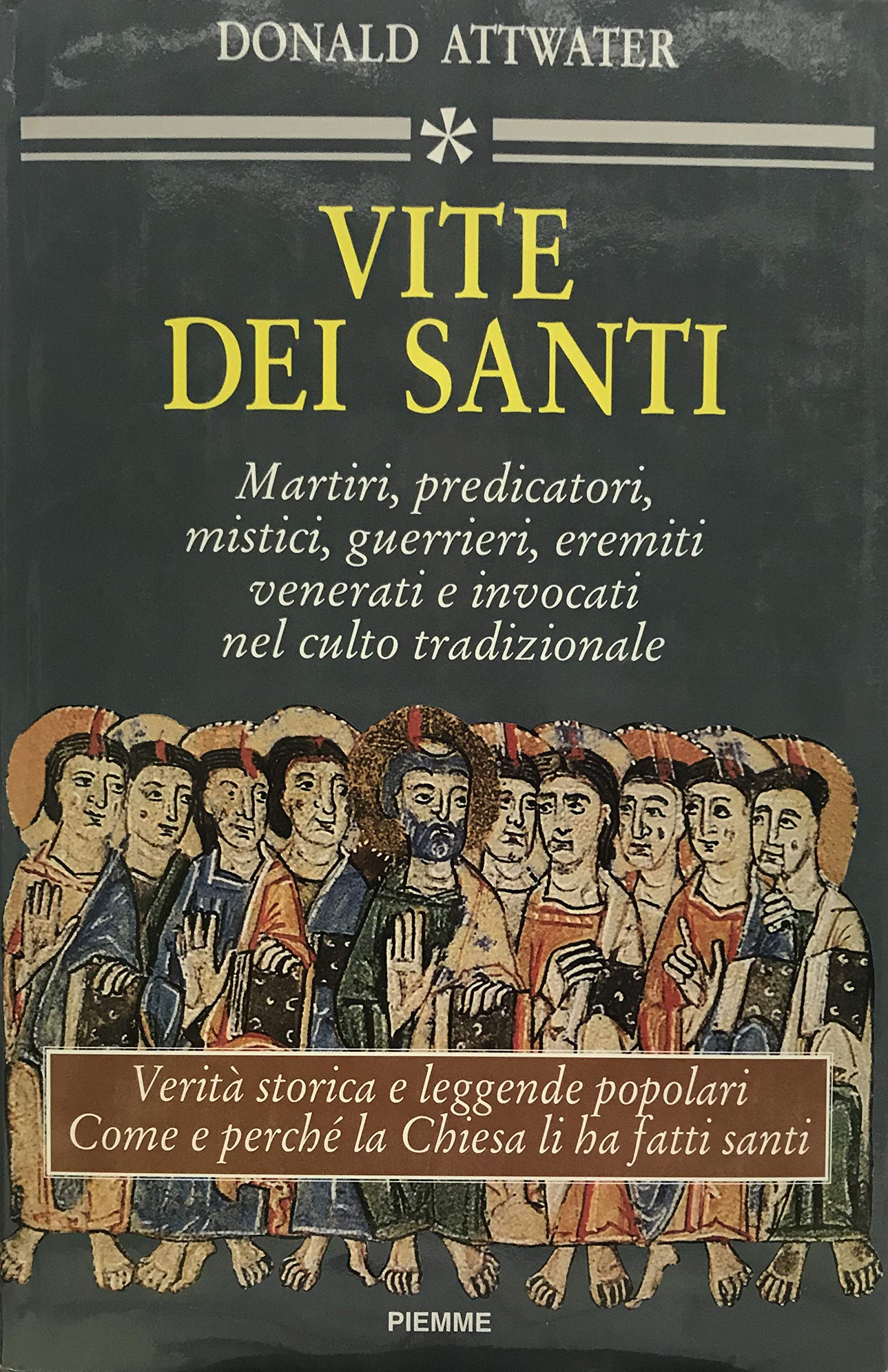 Vite dei santi. Martiri, predicatori, mistici, guerrieri, eremiti venerati e invocati nel culto tradizionale (Qumran) Religion & Esotericism
