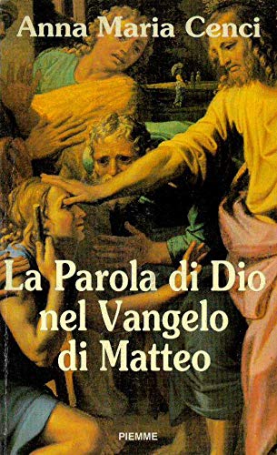 La parola di Dio nel Vangelo di Matteo Religion & Esotericism