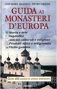 Guida ai monasteri d'Europa 1996. Storia, arte, ospitalità, attività culturali e religiose, visita guidata, prodotti tipici e artigianato Leisure, Home & Garden