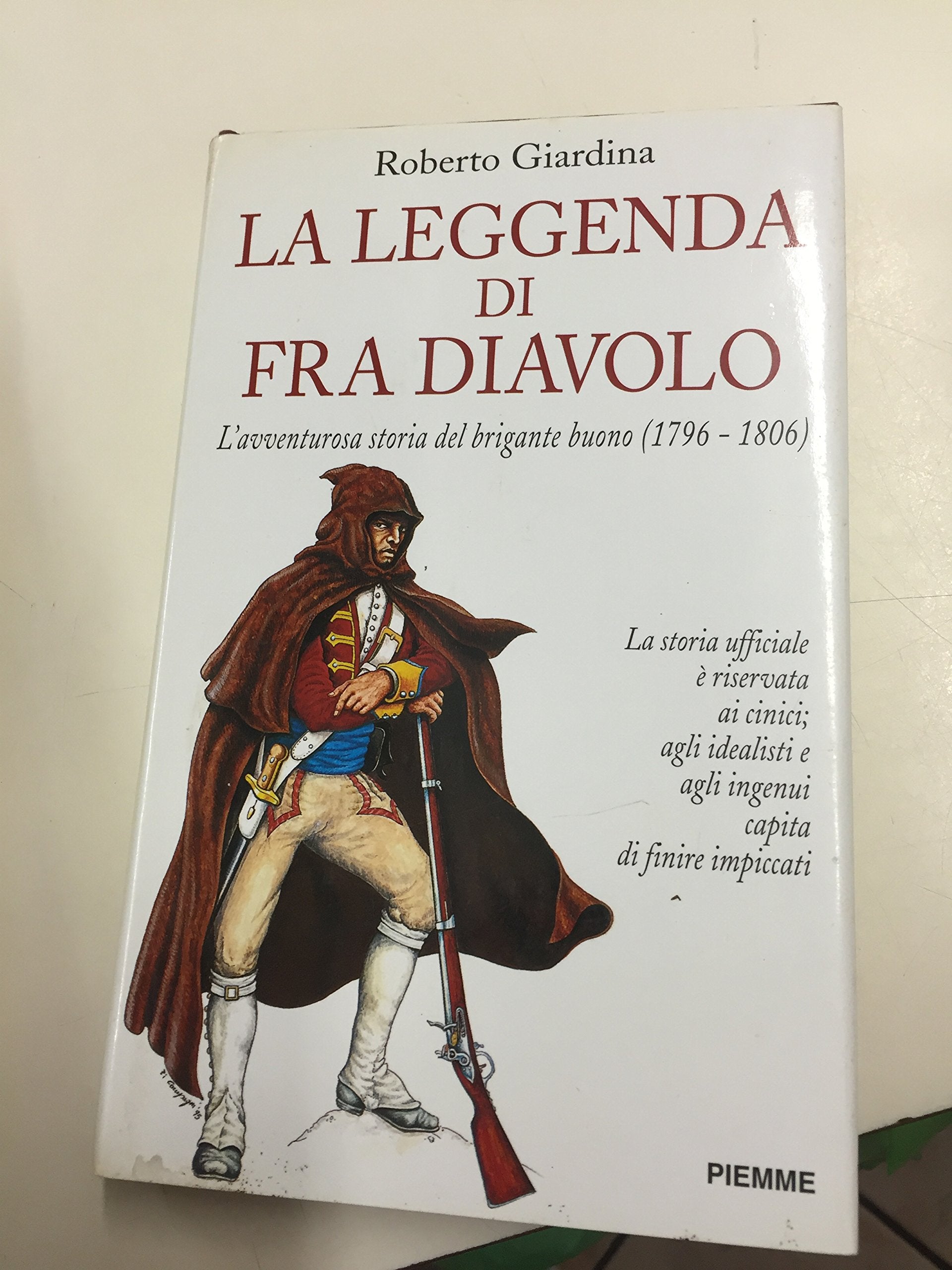 La leggenda di fra Diavolo. L'avventurosa storia del brigante buono Memories