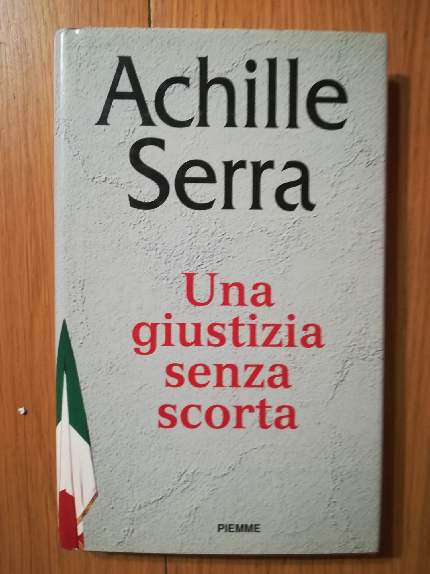Una giustizia senza scorta (Italian Edition) book