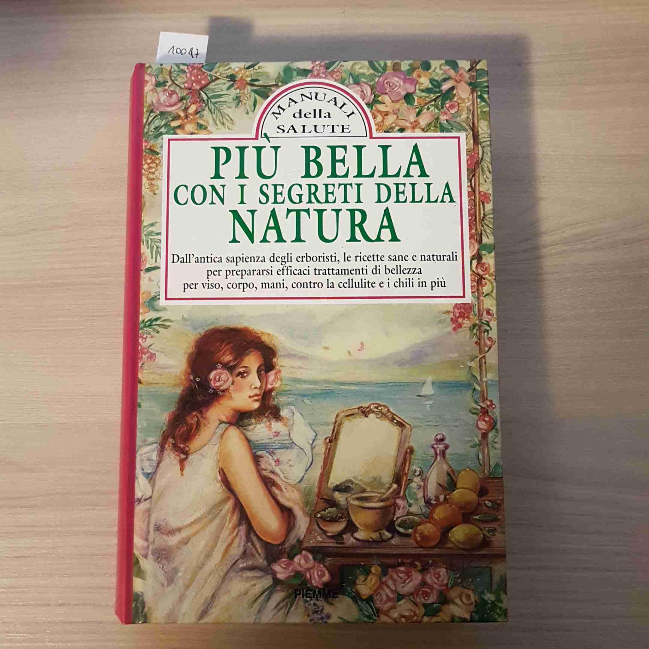 PIU' BELLA CON I SEGRETI DELLA NATURA book