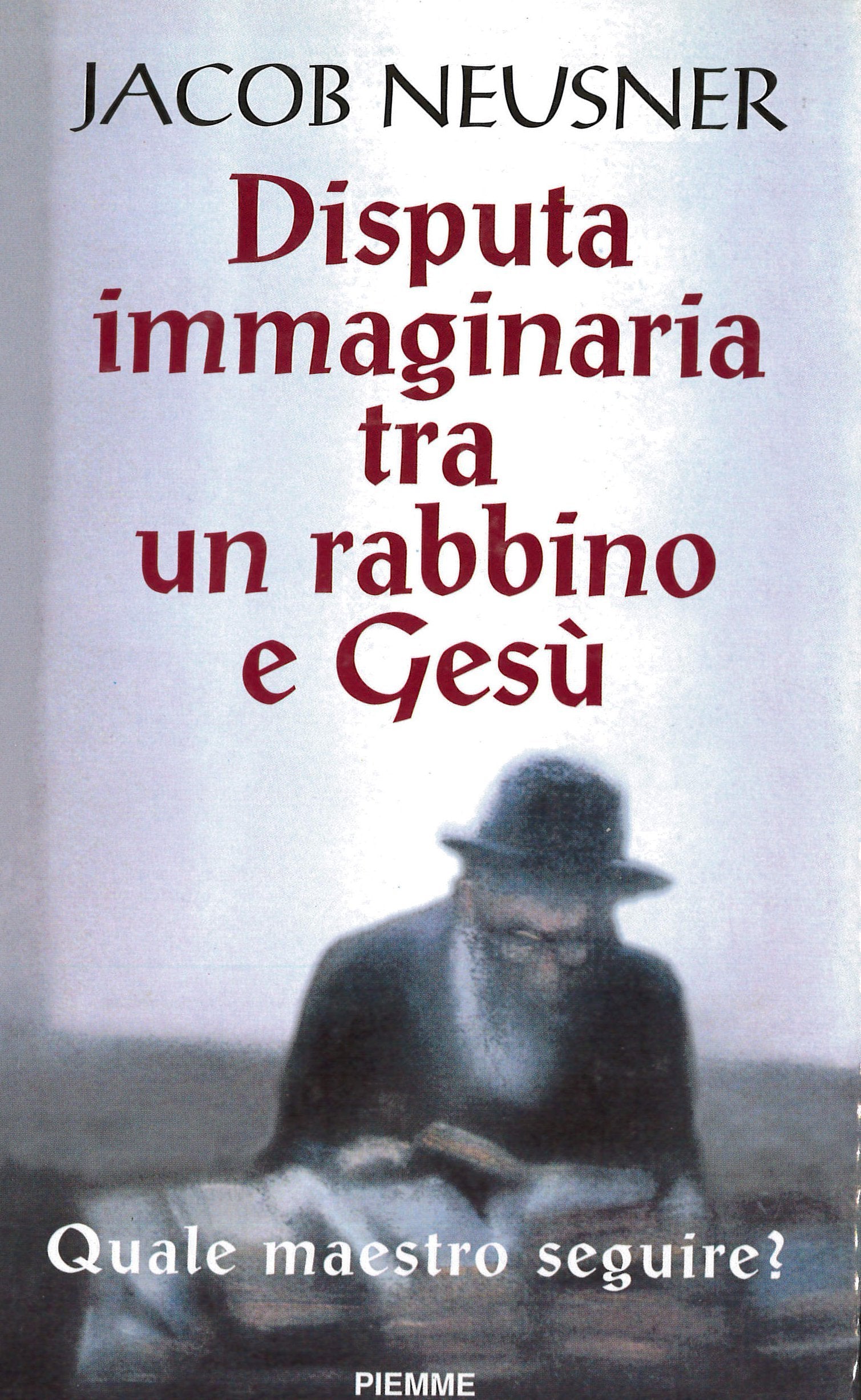 Disputa immaginaria tra un rabbino e Gesù. Quale maestro seguire? Religion & Esotericism