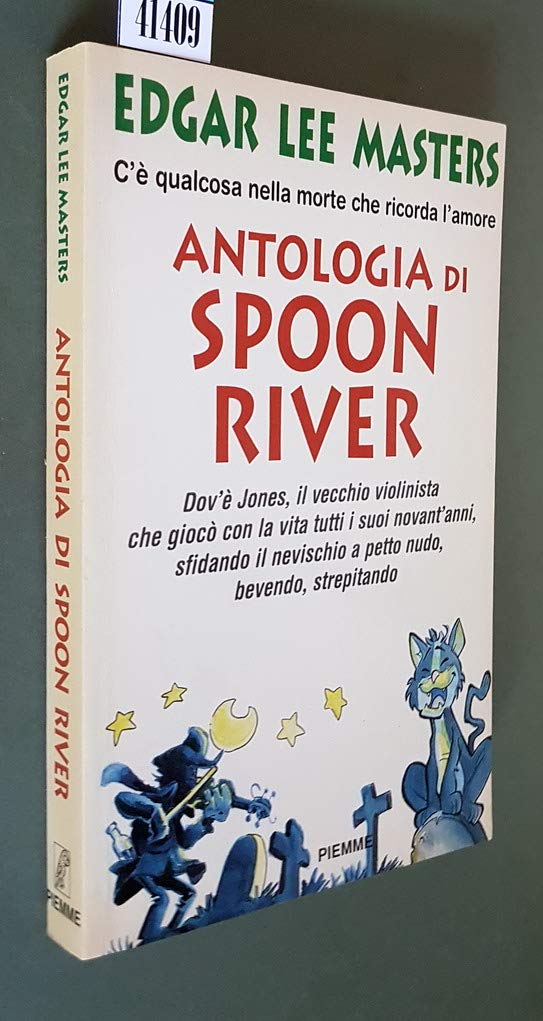 Antologia di Spoon River. C'è qualcosa nella morte che ricorda l'amore (Collana De Mello) Poetry