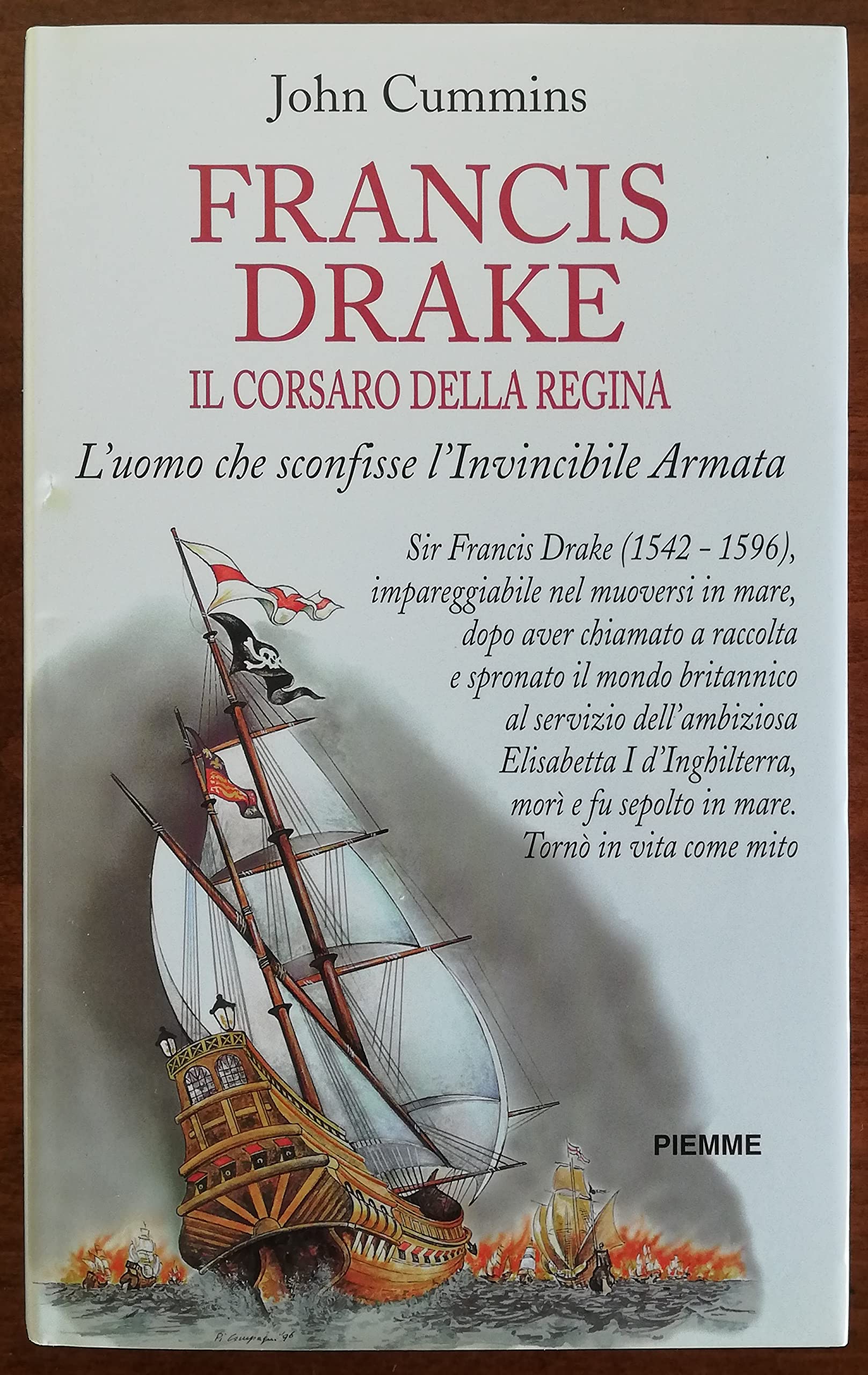 Francis Drake. Il corsaro della regina. L'uomo che sconfisse l'invincibile armata (Serie Bianca) Memories