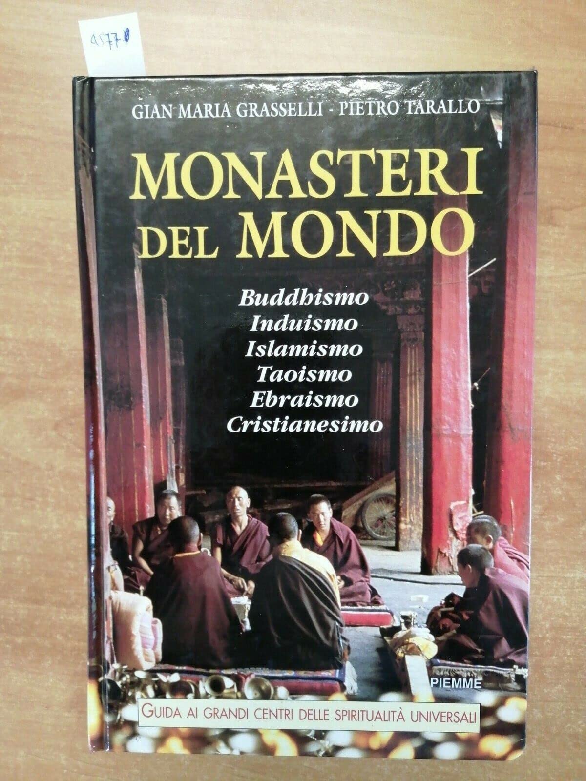 Monasteri del mondo. Buddhismo, induismo, islamismo, ebraismo, cristianesimo book
