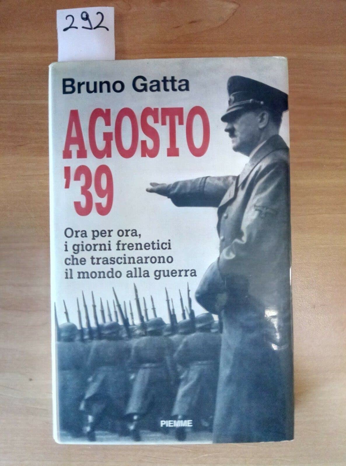 Agosto '39. Ora per ora, i giorni frenetici che trascinarono il mondo alla guerra Social Sciences