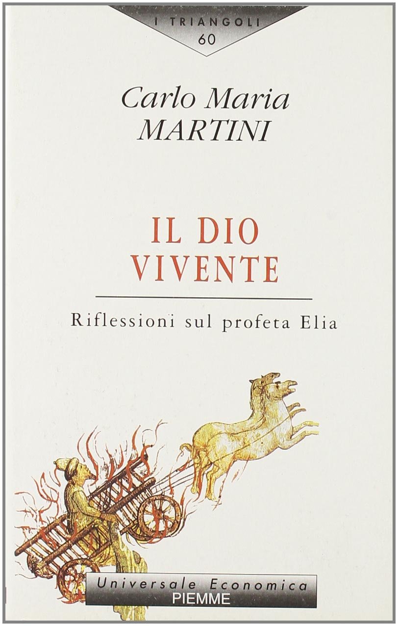 Il dio vivente. Riflessioni sul profeta Elia (I triangoli) Religion & Esotericism
