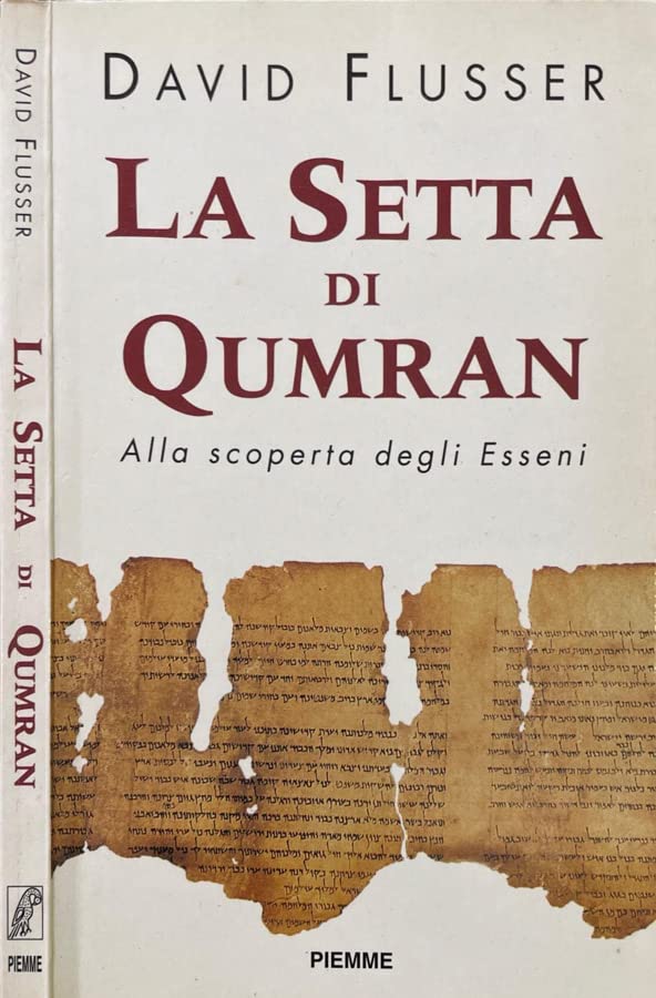 La setta di Qumran. Alla scoperta degli esseni Religion & Esotericism