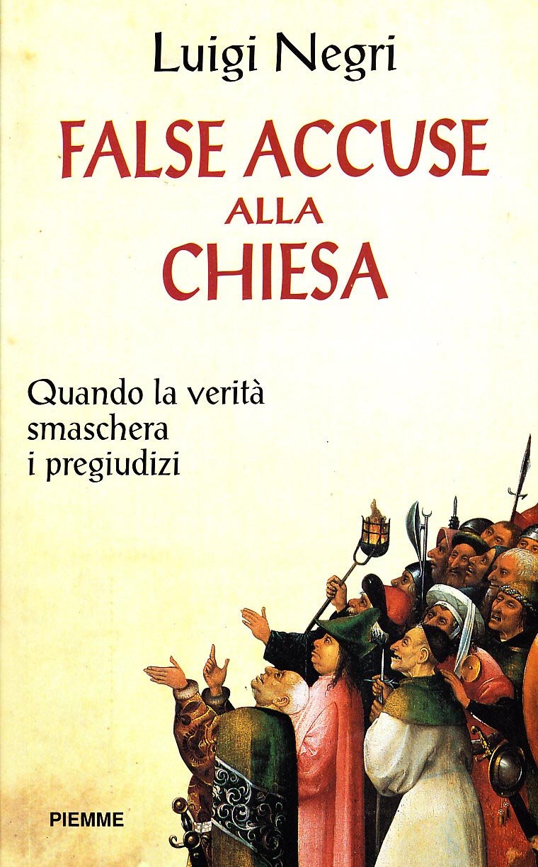 False accuse alla Chiesa. Quando la verità maschera i pregiudizi laicisti Religion & Esotericism