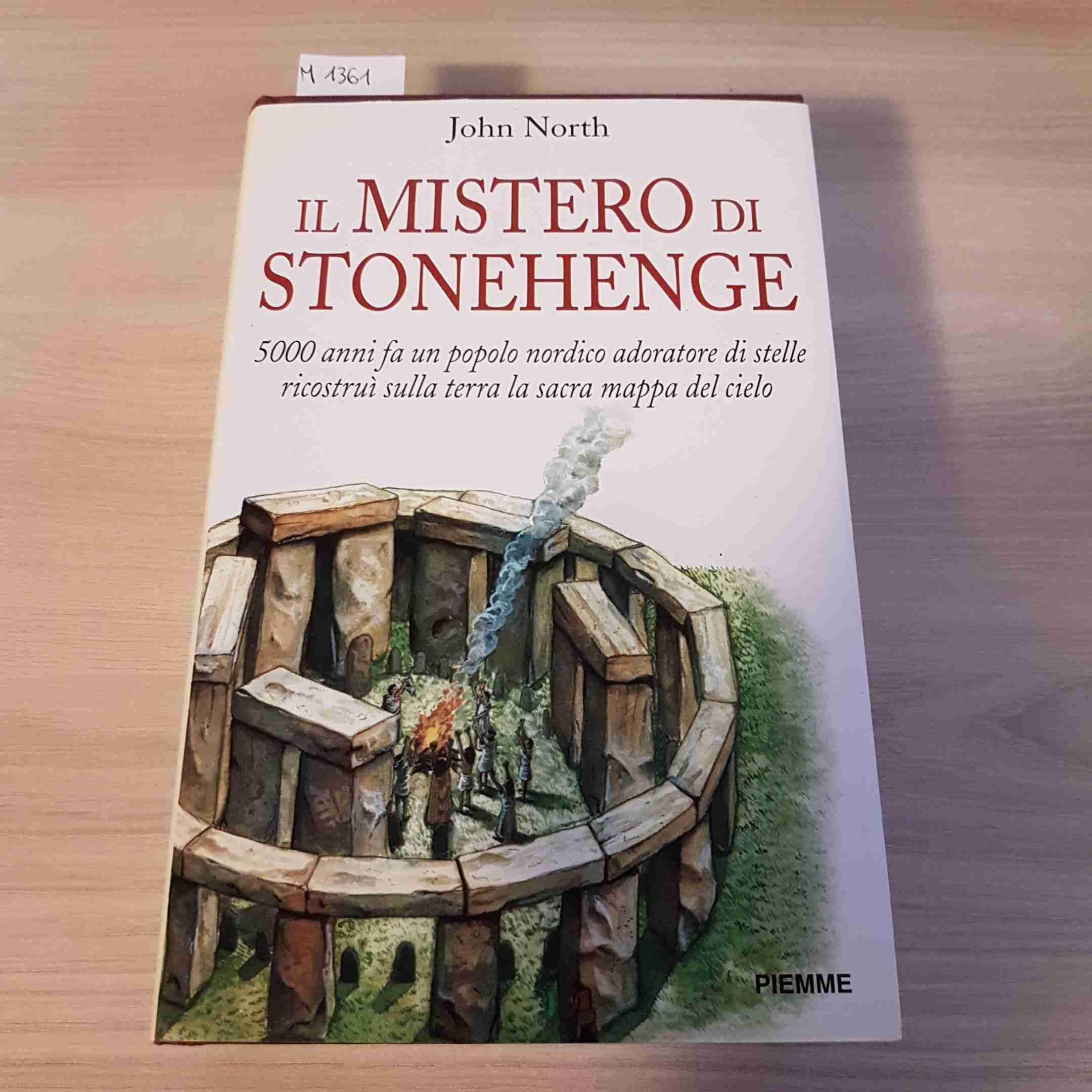 Il mistero di Stonehenge. 5000 anni fa un popolo nordico adoratore di stelle costruì il cielo sulla terra Religion & Esotericism