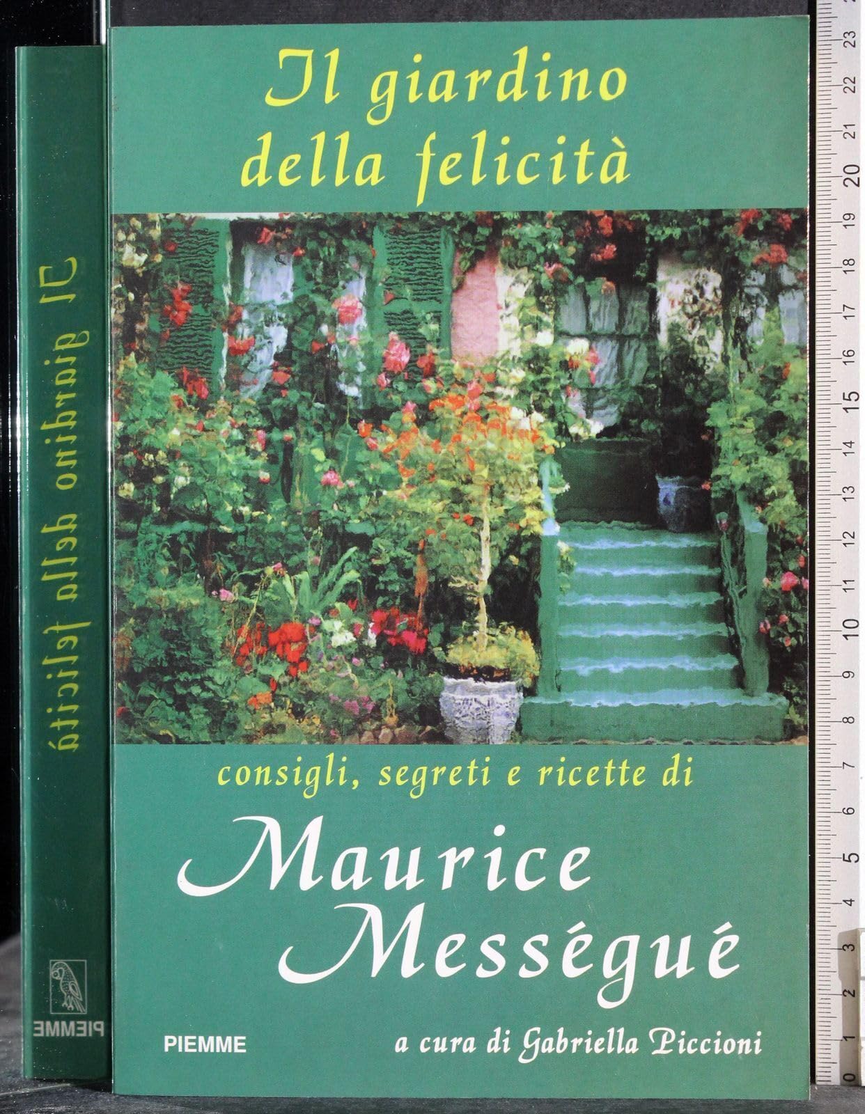 Il giardino della felicità. Consigli, segreti e ricette di Maurice Mességué Health, Nutrition & Fitness
