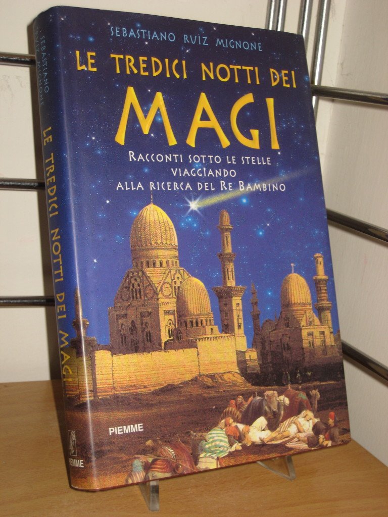 Le tredici notti dei Magi. Racconti sotto le stelle viaggiando alla ricerca del re bambino book