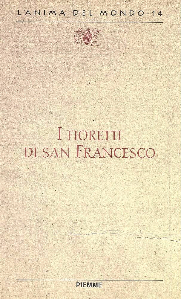 I fioretti di san Francesco (Vol. 1) (L' anima del mondo) Religion & Esotericism