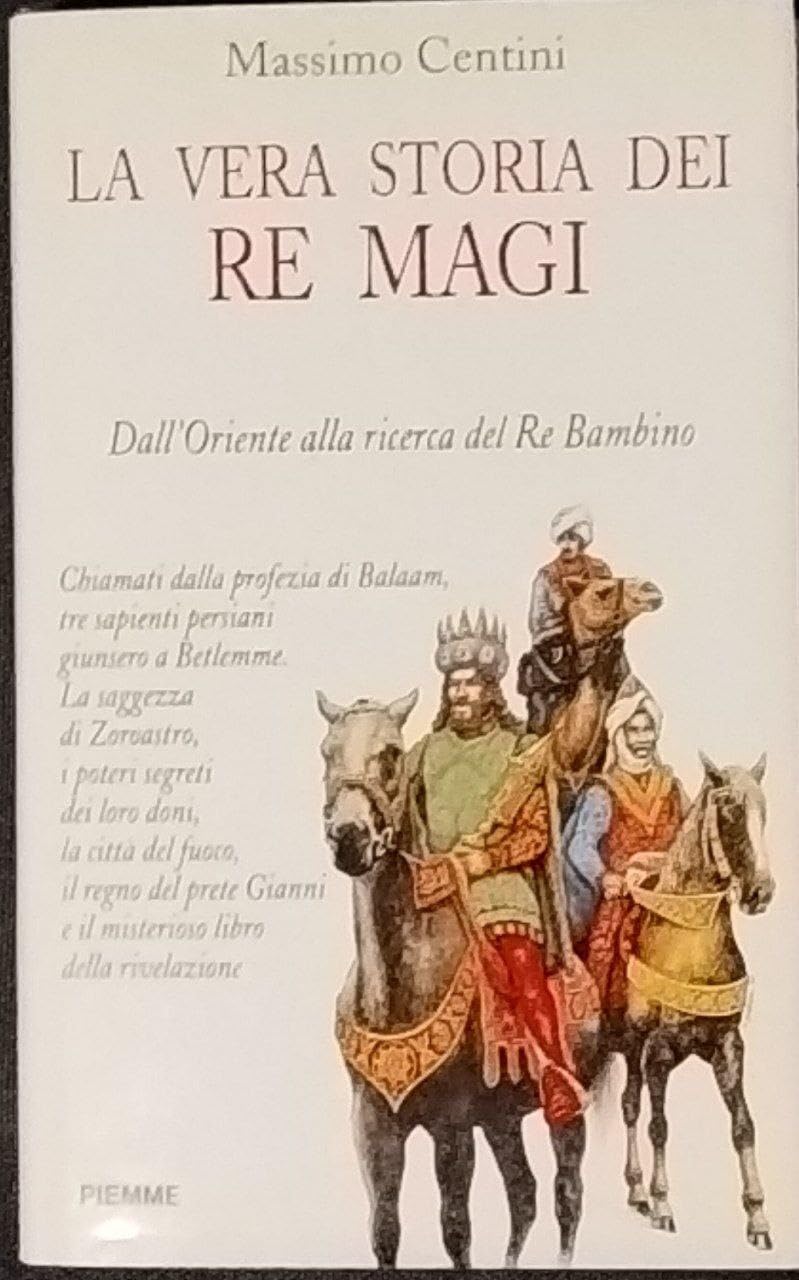 La vera storia dei Re Magi. Dall'Oriente alla ricerca del re bambino (Sacro Graal) Religion & Esotericism