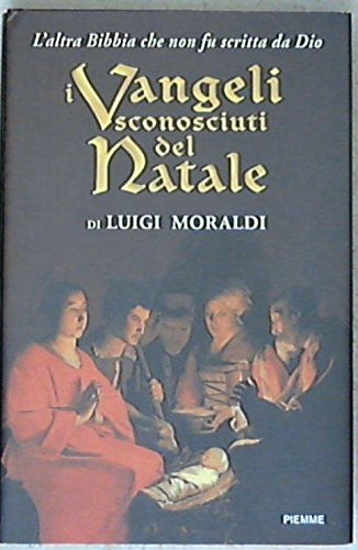 I vangeli sconosciuti del Natale Religion & Esotericism