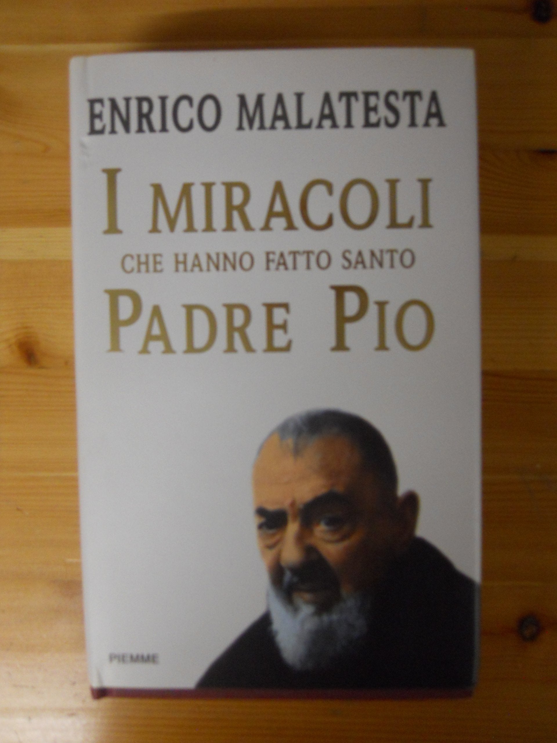 I miracoli che hanno fatto santo padre Pio book