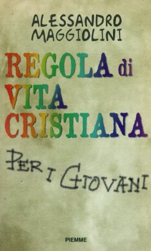 Regola di vita cristiana per i giovani book