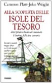 Alla scoperta delle isole del tesoro. Dove pirati e bucanieri nascosero il bottino delle loro scorrerie book