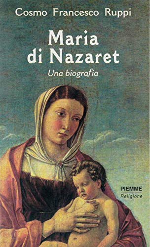 Maria di Nazaret. Biografia Religion & Esotericism