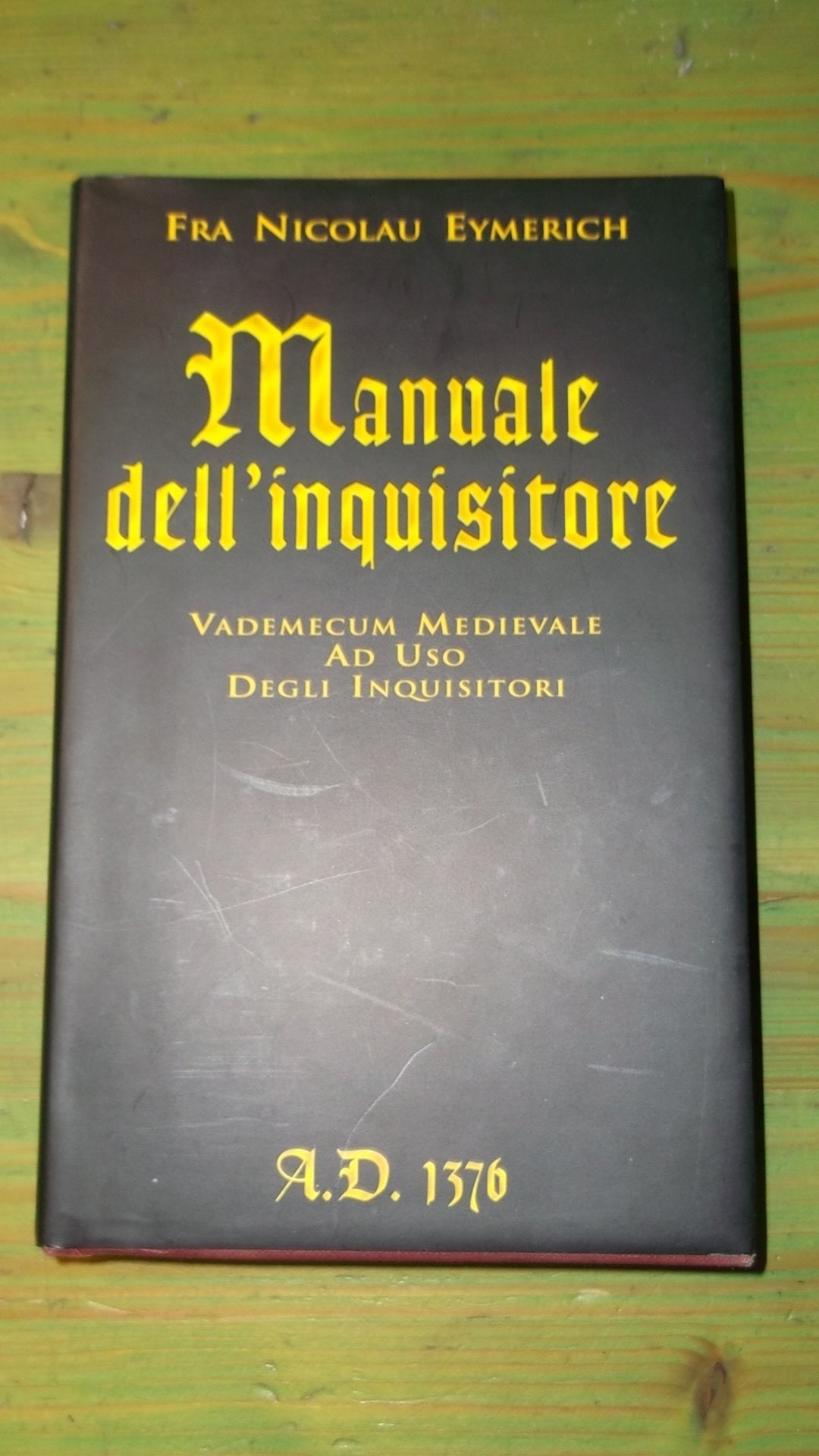 Manuale dell'inquisitore. A.D. 1376 Religion & Esotericism
