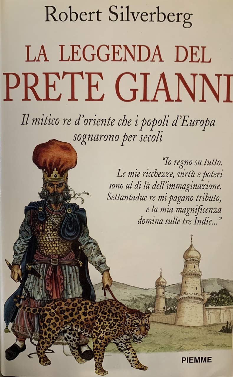 La leggenda del Prete Gianni. Il mitico re d'Oriente che i popoli d'Europa sognarono per secoli Politics & Society