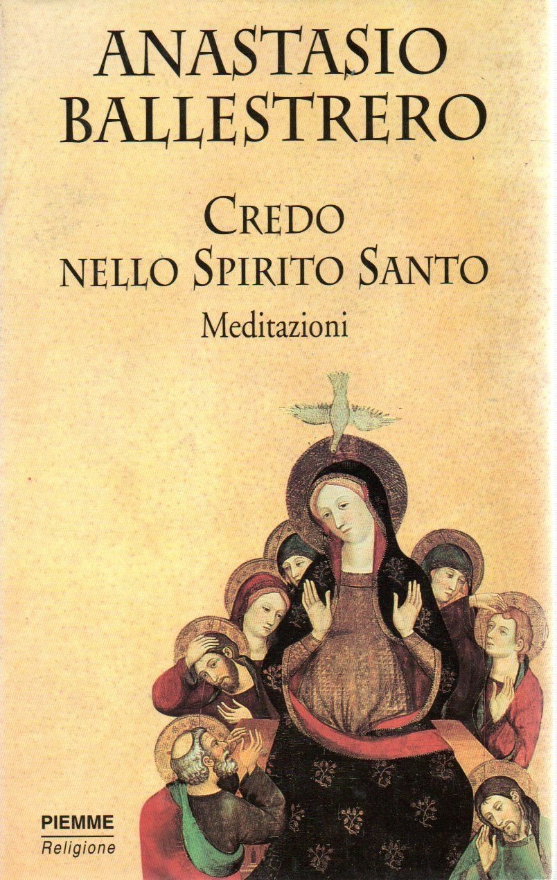 Credo nello Spirito Santo. Meditazioni Religion & Esotericism