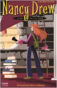 Il manoscritto rubato. Nancy Drew girl detective. Ediz. illustrata (Il battello a vapore) Fiction
