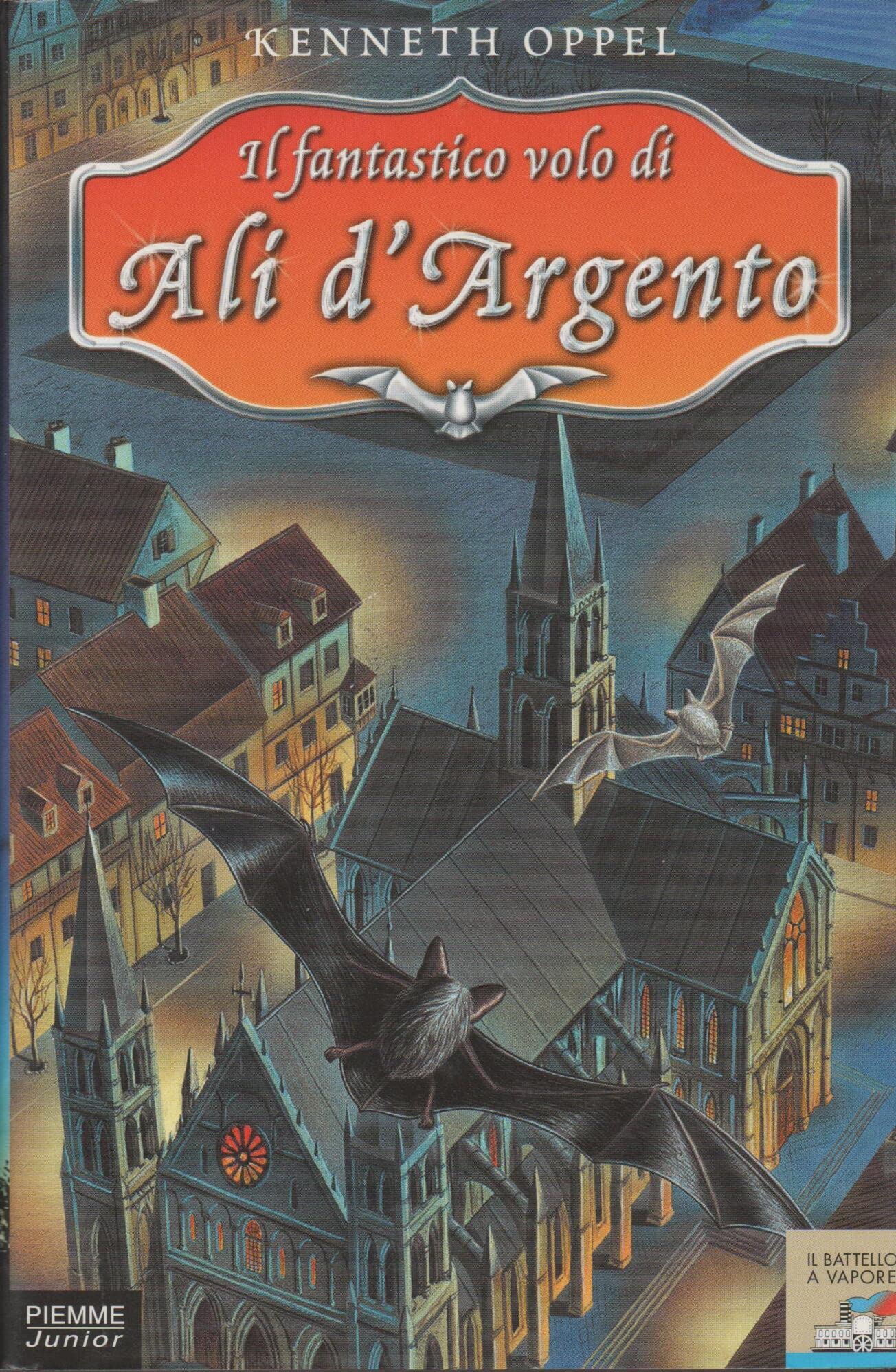 Il fantastico volo di Ali d'Argento (Il battello a vapore. Serie azzurra) Novels & Short Stories